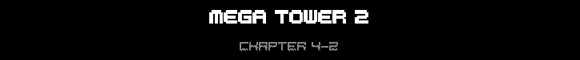 Chapter 4,2 - Mega Tower 2